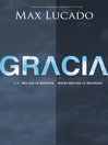 Gracia (eBook): Mas que lo merecido, mucho mas que lo imaginado